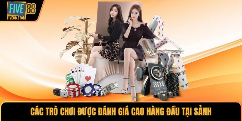 Các trò chơi được đánh giá cao hàng đầu tại sảnh