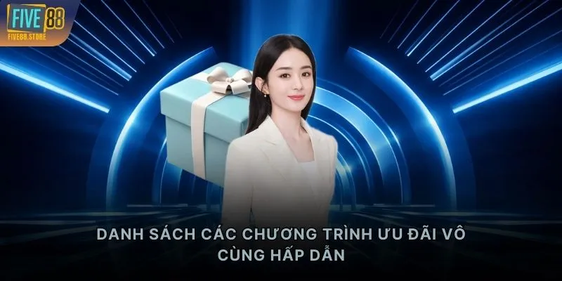 Danh sách các chương trình ưu đãi vô cùng hấp dẫn