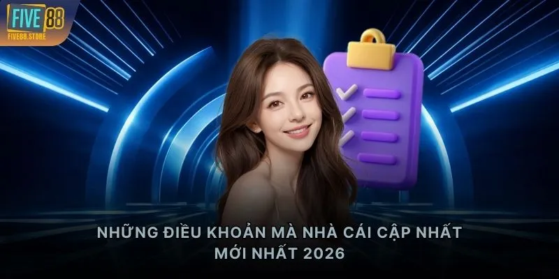 Những điều khoản mà nhà cái cập nhất mới nhất 2026