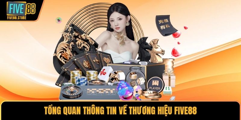Tổng quan thông tin về thương hiệu FIVE88